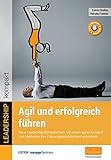 Agil und erfolgreich führen (LEADERSHIP kompakt) by 