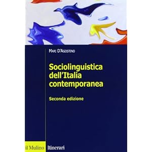 Sociolinguistica dell'Italia contemporanea Sociolinguistica dell'Italia contemporanea