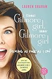 Einmal Gilmore Girl, immer Gilmore Girl by Lauren Graham, Anna Julia Strüh