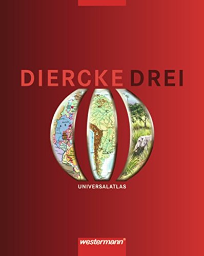 Download Diercke Drei Universalatlas / Ausgabe 2001: Diercke Drei - Ausgabe 2001: Universalatlas (Diercke Drei Universalatlas, Band 1) Download Diercke Drei Universalatlas / Ausgabe 2001: Diercke Drei - Ausgabe 2001: Universalatlas (Diercke Drei Universalatlas, Band 1)