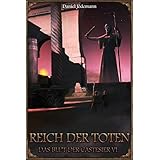 Reich der Toten - Das Blut der Castesier VI