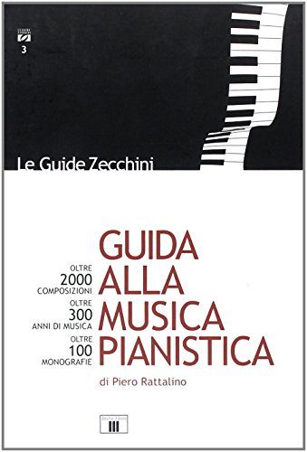 Download Guida alla musica pianistica. Oltre 2000 composizioni esaminate. Oltre 300 anni di musica. Oltre 100 monografie Download Guida alla musica pianistica. Oltre 2000 composizioni esaminate. Oltre 300 anni di musica. Oltre 100 monografie