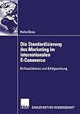 Die Standardisierung des Marketing im Internationalen E-Commerce: Einflussfaktoren und Erfolgswirkung by Heiko Dees