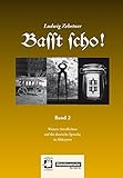 Image de Basst scho! Band 2: Weitere Streiflichter auf die deutsche Sprache in Altbayern