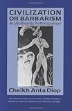 Civilization or Barbarism by 