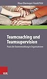 Image de Teamcoaching und Teamsupervision: Praxis der Teamentwicklung in Organisationen