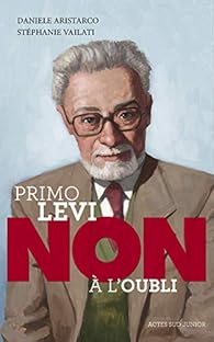 Primo Levi Non A L Oubli Daniele Aristarco Babelio