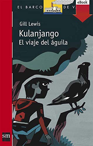 Kulanjango: El viaje del águila (El Barco de Vapor Roja nº 199)