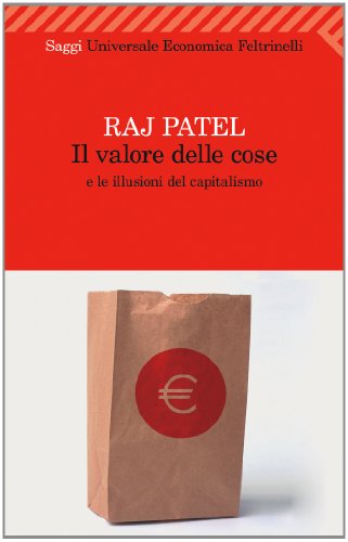 Il valore delle cose e le illusioni del capitalismo Il valore delle cose e le illusioni del capitalismo