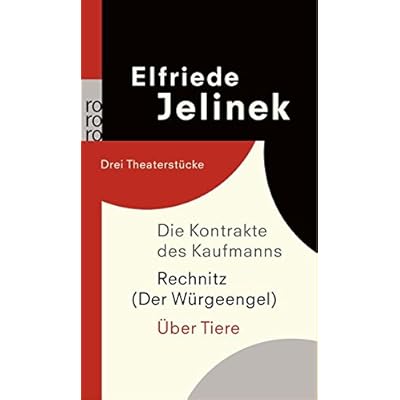Die Kontrakte des Kaufmanns / Rechnitz (Der Würgeengel) / Über Tiere: Drei Theaterstücke