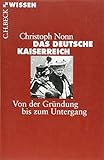 Image de Das deutsche Kaiserreich: Von der Gründung bis zum Untergang