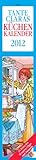 Tante Claras Küchenkalender long 2012: 14-Tages-Kalender mit Schulferien und abtrennbaren Rezepten by 