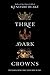 Three Dark Crowns [Roughtcut Edition by Kendare Blake