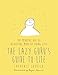 Produktbild The Lazy Guru's Guide to Life: The Mindful Art of Achieving More by Doing Less