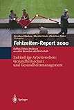 Fehlzeiten-Report 2000: Zukünftige Arbeitswelten:Gesundheitsschutz und Gesundheits-management (German Edition) by Bernhard Badura