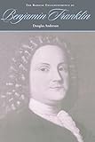 The Radical Enlightenments of Benjamin Franklin (New Studies in American Intellectual and Cultural History (Paperback)) by