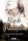 Staub & Flammen: Das zweite Buch der Götter (Die Bücher der Götter - Dilogie, Band 2) by