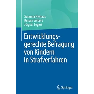 Entwicklungsgerechte Befragung von Kindern in Strafverfahren