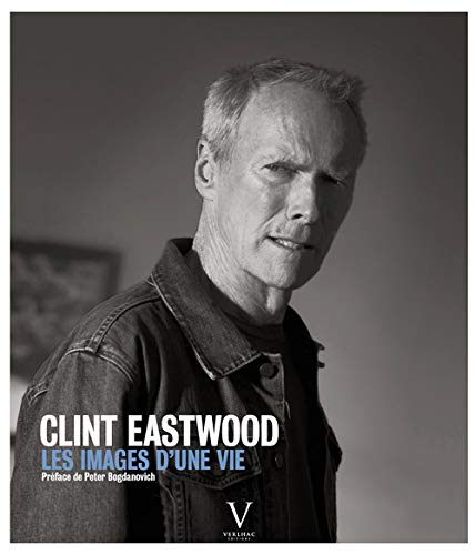 Télécharger Clint Eastwood, les images d'une vie Livre PDF Gratuit