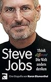 Steve Jobs: Think different - Die Welt anders denken by
