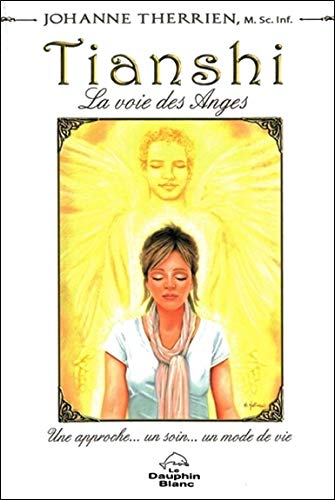 Tianshi - La voie des Anges Tianshi - La voie des Anges