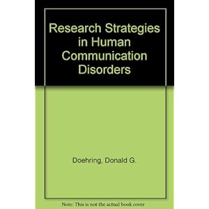 Research Strategies in Human Communication Disorders