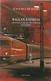 Balkan-express/chronique de la yougoslavie en guerre
