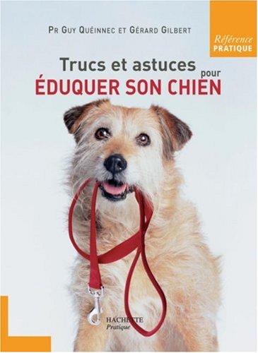 Télécharger Trucs et astuces pour éduquer son chien PDF Ebook En Ligne