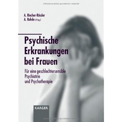 [PDF] Psychische Erkrankungen bei Frauen: Für eine geschlechtersensible Psychiatrie und Psychotherapie. KOSTENLOS DOWNLOAD