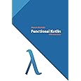 Functional Kotlin: 2 (Kotlin for Developers)