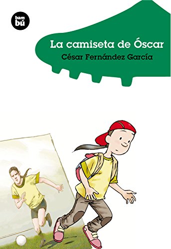 La camiseta de Óscar: 04 (Jóvenes Lectores)