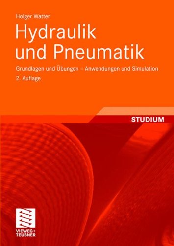 Preisvergleich Produktbild Hydraulik und Pneumatik: Grundlagen und Übungen - Anwendungen und Simulation