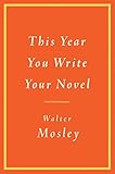 This Year You Write Your Novel (English Edition) by 