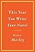 This Year You Write Your Novel (English Edition) by 