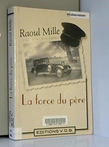 couverture de : La Force du p&egrave;re
