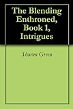 Image de Intrigues (The Blending Enthroned Book 1) (English Edition)