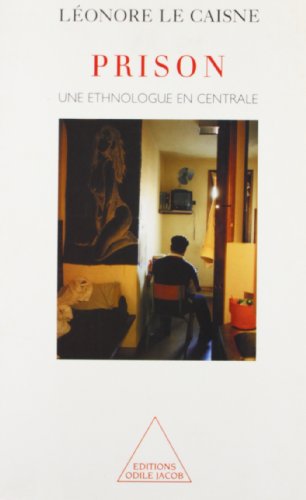Download Prison. Une ethnologue en centrale Download Prison. Une ethnologue en centrale