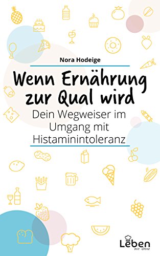 Download Wenn Ernährung zur Qual wird: Dein Wegweiser im Umgang mit der Histaminintoleranz (Teil 1) Download Wenn Ernährung zur Qual wird: Dein Wegweiser im Umgang mit der Histaminintoleranz (Teil 1)
