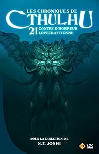 Les chroniques de Cthulhu - Sunand Tryambak Joshi - Babelio