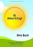 18. Geburtstag! Dein Buch Mein ganz persönliches Geschenk für dich. by Lilli Violett
