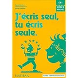 Amazon Fr J Ecris Seul Tu Ecris Seule Cm2 Fichier De L Eleve Collectif Livres