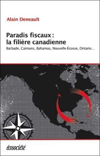Paradis fiscaux : la filière canadienne Paradis fiscaux : la filière canadienne