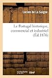 Image de Le Portugal historique, commercial et industriel