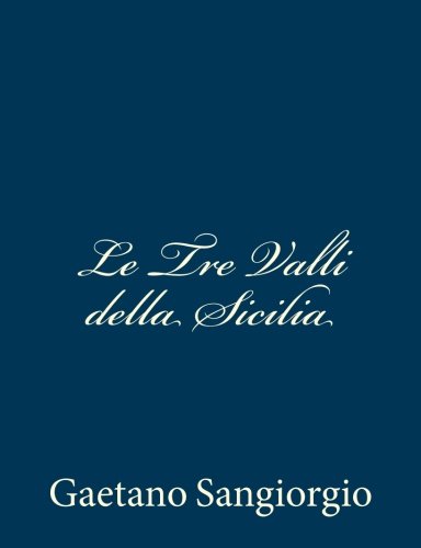 Le Tre Valli della Sicilia Le Tre Valli della Sicilia
