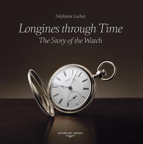 Preisvergleich Produktbild Longines through time : The story of the watch