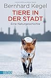 Tiere in der Stadt: Eine Naturgeschichte (Taschenbücher) by 