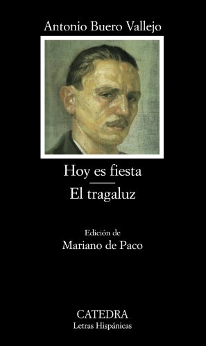 Hoy es fiesta; El tragaluz (Letras Hispánicas)