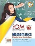 International Olympiad Mathematics IOM 2 Comprehensive Book Class 2