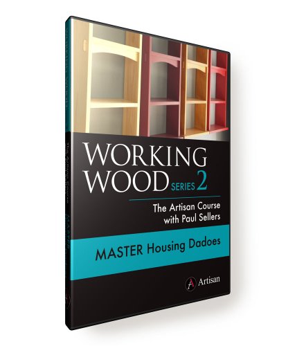 Working Wood 2: The Artisan Course with Paul Sellers. MASTER HOUSING DADOES