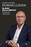  El risc de la veritat: Memòria d\'una passió politica: del final del franquisme al col·lapse de l\'independentisme (Catalan Edition)